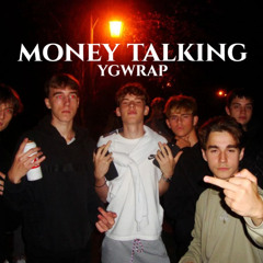 YGWRAP - MONEY TALKING