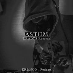 ERDS030 Podcast - ASTHM