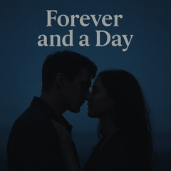 Forever And A Day