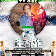 Sierra Leone 63 Independence Live Audio|Bashment x Soca|Mixed by Ty Gibz & Hosted by DJ Zwitchz