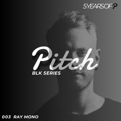 Ray Mono - BLK Series 002