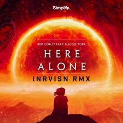 Red Comet - Here Alone (INRVISN RMX)