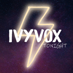 IVYVOX - TONIGHT
