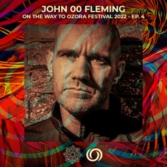 Interview with JOHN 00 FLEMING | On The Way To O.Z.O.R.A. 2022 Ep. 4 | 05/02/2022