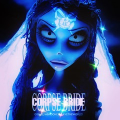 G1SM0, MBNDON, SaveTheWorld! - CORPSE BRIDE