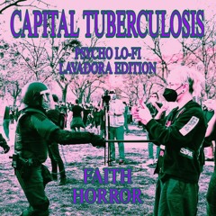capital tuberculosis psycho lo-fi lavadora edition