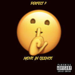 Move In Silence Ft. BK The Great