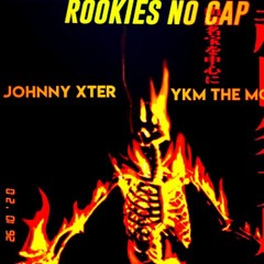 Rookies no cap ft YKM the mc