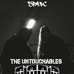 5PMBC Presents: THE UNTOUCHABLES