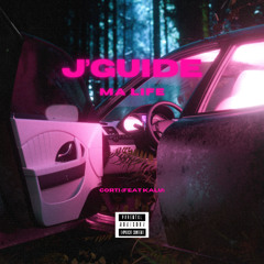 Corti - J'guide ma life (Ft. Kalu) (Prod. By Mowboy)