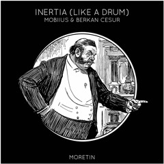 Mobiius & Berkan Cesur - Inertia (Like A Drum)
