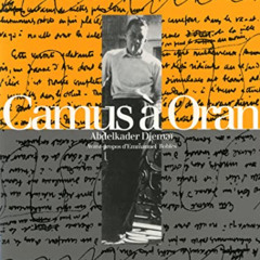 [READ] PDF 📦 Camus à Oran by  Abdelkader Djemaï [KINDLE PDF EBOOK EPUB]