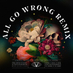 SoDown - All Go Wrong ft. Bailey Flores (MZG REMIX)