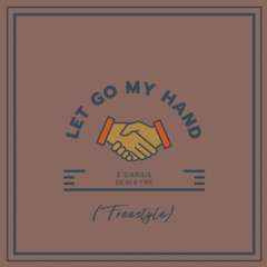 Let Go My Hand (freestyle)