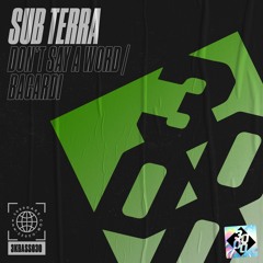 Sub Terra - Don't Say A Word