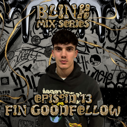 BLINK Mix Series #013 - FIN GOODFELLOW