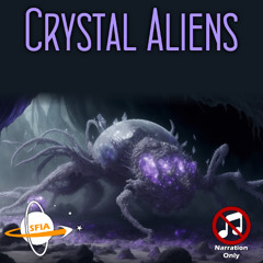 Crystal Aliens: Life, But Not As We Know It (Narration Only)