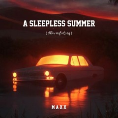 MAXX - A Sleepless Summer