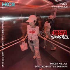MIXER KILLAZ: SINATAO INVITES SOFIA PC - 29/10/2024