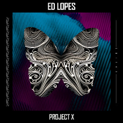 Ed lopes - Project X (Original Mix)