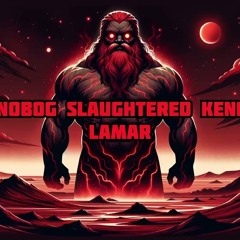 Chernobog Slaughtered Kendrick Lamar (Diss-Track 1)