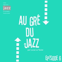 Au Gré Du Jazz #6 : Le Boeuf sur le Toit et le festival Couleurs Jazz