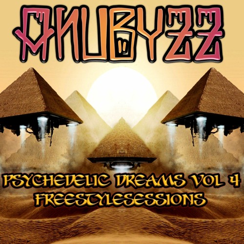 ANUBYZZ - Psychedelic Dreams Vol4 [DJSet - JAN2021] FreestyleSessions.WAV