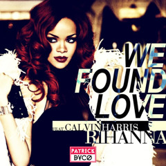 Rihanna - We Found Love (Patrick Dyco Remix)