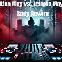 Rina May vs. Lennox May - Body Rewire