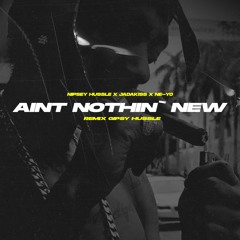 Jadakiss - Aint Nothin New (Explicit) ft. NE-YO, Nipsey Hussle (Remix Gipsy Hussle)