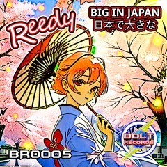 Reedy - Big In Japan - Bolt Records (Preview)