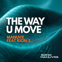 The Way U Move, feat Rion S