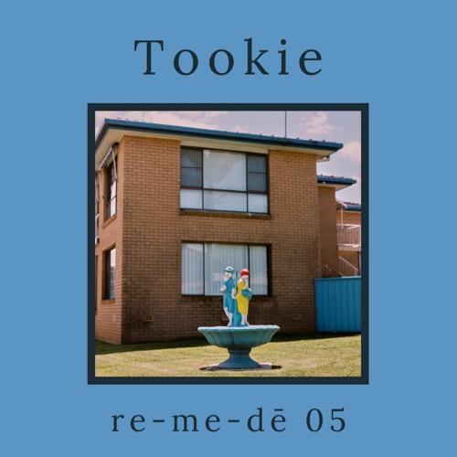 re-me-dē Session 05 - Tookie