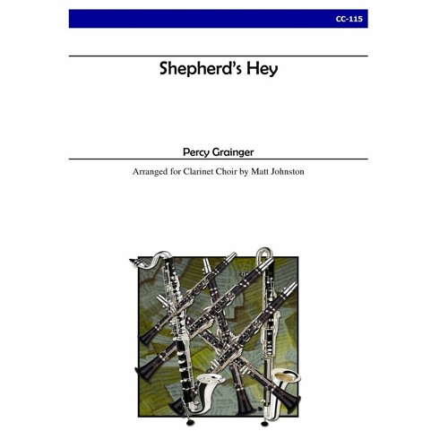 Percy Grainger - Shepherd's Hey for Clarinet Choir (arr. Matt Johnston)