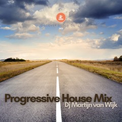 Progressive House Mix - Dj Martijn van Wijk - Discover Dutch Dance