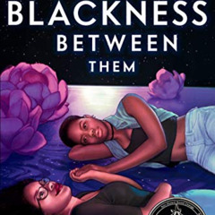 VIEW EBOOK 📮 The Stars and the Blackness Between Them by  Junauda Petrus [PDF EBOOK
