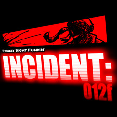 FNF - Incident:012F OST - SiN