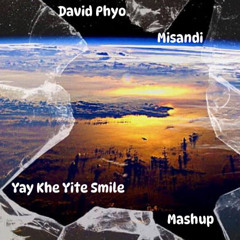Yay Khe Yike A Pyone - David phyo mashup