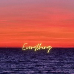 Everything