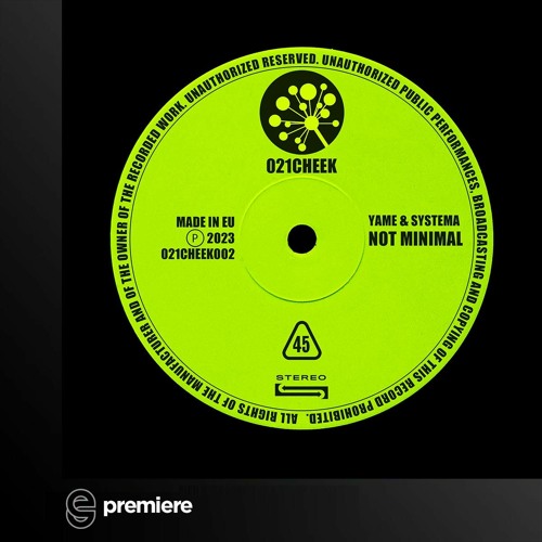 Premiere: YAME & Systema - Not Minimal - 021CHEEK