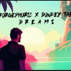 Dreams (ft. Donkey Tae)