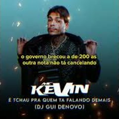 MC Kevin - Pra Inveja é Tcha - To Dando Tchau Pra Quem Ta Falando Demais (PereraDJ)
