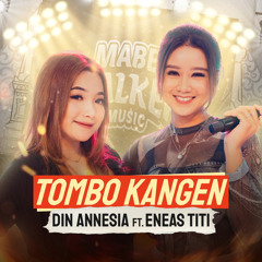 Tombo Kangen (feat. Eneas Titi)