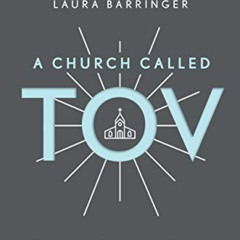 [DOWNLOAD] PDF 🎯 A Church Called Tov: Forming a Goodness Culture That Resists Abuses