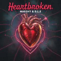 heartbroken- Marshy & D.L.E