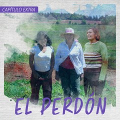 Capítulo Extra: El Perdón