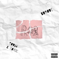 Young & Toxic (Prod. @heydium / @evanpicker)