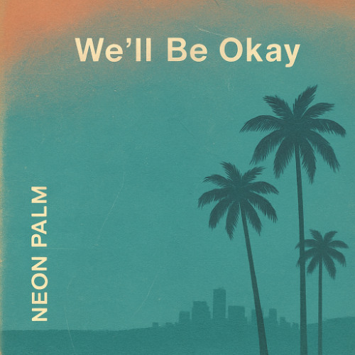 We'll be Okay