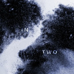 In Two
