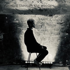 Running Through the Woods